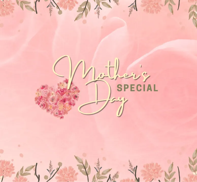 Mother's Day Special
